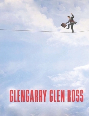 Glengarry Glen Gross: screenplay by Terrence Ryan