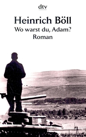 Wo warst du, Adam? by Heinrich Böll