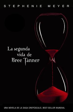 La segunda vida de Bree Tanner by Stephenie Meyer