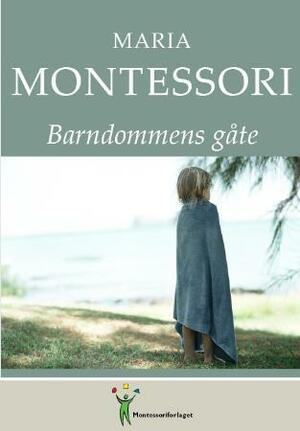 Barndommens gåte by Maria Montessori