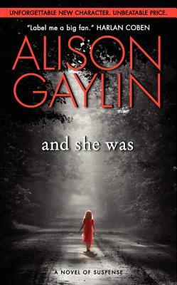 And She Was: A Novel of Suspense by Alison Gaylin