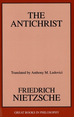 The Antichrist by Friedrich Nietzsche