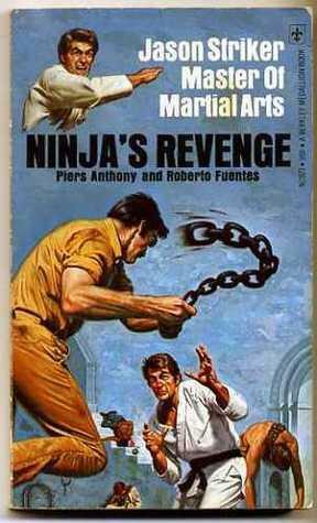 Jason Striker, Master of Martial Arts:Ninja's Revenge by Roberto Fuentes, Piers Anthony