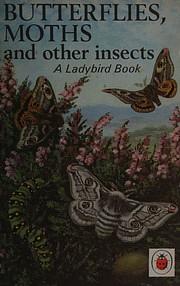 Butterflies, Moths and Other Insects by Stanley Arthur Manning