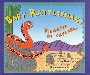 Baby Rattlesnake/Viborita de cascabel by Te Ata, Te Ata, Francisco X. Alarcón