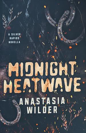 Midnight Heatwave by Anastasia Wilder