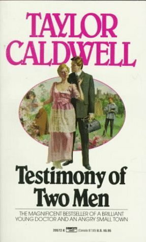 Testimony of Two Men by Taylor Caldwell