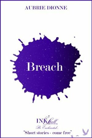 Breach (Paradise Reclaimed) by Aubrie Dionne