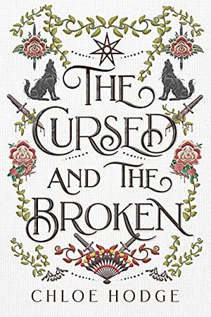 The Cursed and the Broken by Chloe Hodge