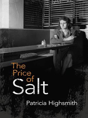 The Price of Salt, or Carol by Patricia Highsmith