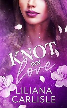 Knot Inn Love by Liliana Carlisle