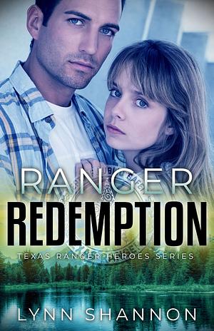 Ranger Redemption by Lynn Shannon