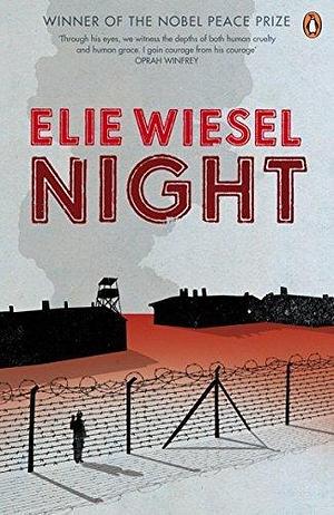 Night by Elie Wiesel by Elie Wiesel, Elie Wiesel
