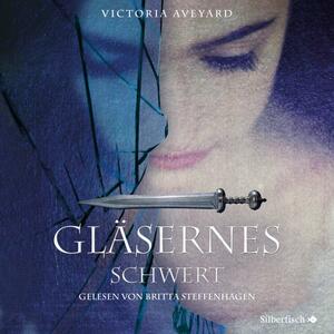 Gläsernes Schwert by Victoria Aveyard