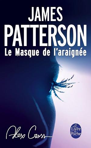 Le Masque de L Araignee by James Patterson