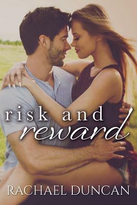 Risk and Reward by Rachael Duncan