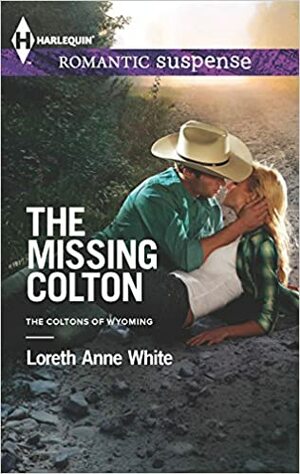 The Missing Colton by Loreth Anne White