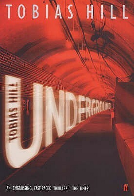 Underground by Tobias Hill