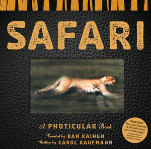 Safari: A Photicular Book by Dan Kainen, Carol Kaufmann