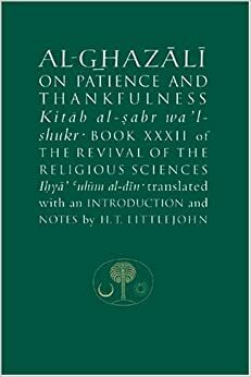 Al-Ghazali on Patience and Thankfulness by Abu Hamid al-Ghazali