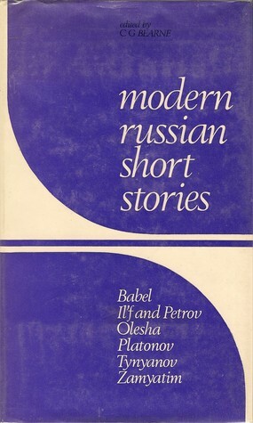 Modern Russian Short Stories Volume 2 by Ilya Ilf, Isaac Babel, C.G. Bearne, Yevgeny Petrov, Yury Olesha, Yevgeny Zamyatin, Andrei Platonov, Yury Tynyanov