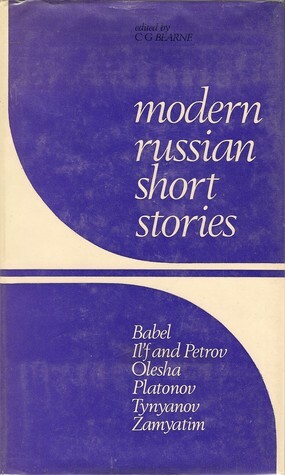 Modern Russian Short Stories Volume 2 by Andrei Platonov, C.G. Bearne, Isaac Babel, Yury Tynyanov, Yevgeny Petrov, Ilya Ilf, Yevgeny Zamyatin, Yury Olesha