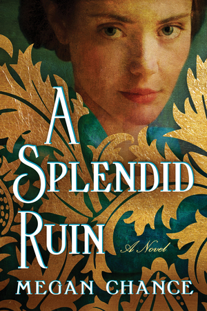 A Splendid Ruin by Megan Chance