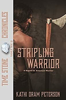 Stripling Warrior (Time Stone Chronicles Book 2) by Kathi Oram Peterson