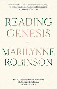 Reading Genesis by Marilynne Robinson