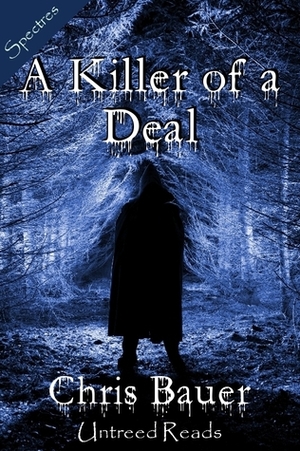 A Killer of a Deal by Chris Bauer
