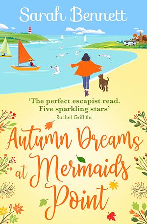 Autumn Dreams at Mermaids Point by Sarah Bennett