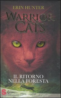 Il ritorno nella foresta by Maria Teresa Milano, Sarah Kaminski, Erin Hunter