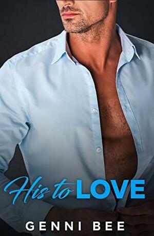 His to Love by Genni Bee