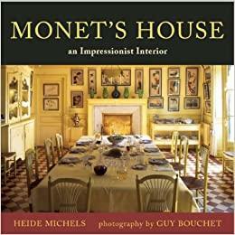 Monet's House: An Impressionist Interior by Heide Michels, Heide Michels, Guy Bouchet, Heidi Michels