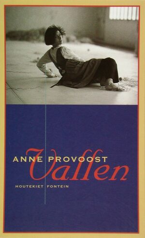 Vallen by John Nieuwenhuizen, Anne Provoost