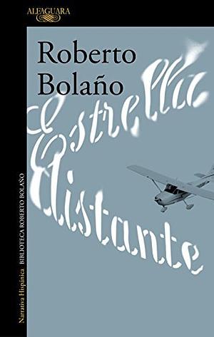 Estrella distante by Roberto Bolaño