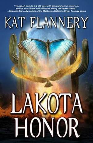 Lakota Honor by Kat Flannery