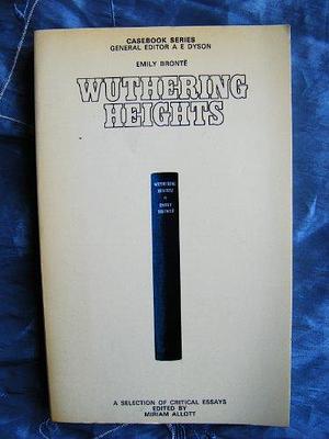 Emily Brontë, Wuthering Heights: A Casebook by Miriam Allott