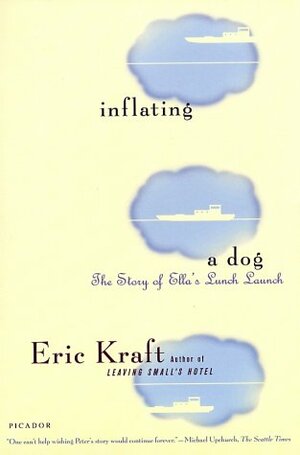 Inflating a Dog: The Story of Ella's Lunch Launch by Eric Kraft, Peter Leroy