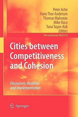 Cities Between Competitiveness and Cohesion: Discourses, Realities and Implementation by 