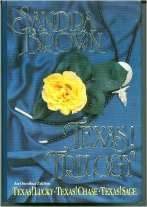 Texas! Trilogy by Sandra Brown