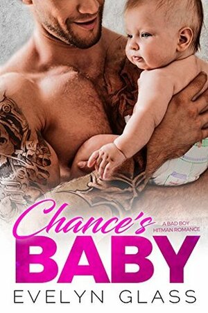 Chance's Baby by Evelyn Glass