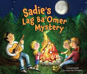 Sadie's Lag Ba'Omer Mystery by Jamie Korngold
