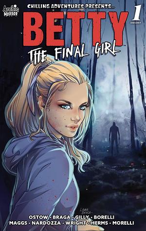 Betty: Final Girl by Sam Maggs, Micol Ostow, Casey Gilly