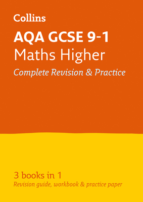 Collins GCSE Revision and Practice - New 2015 Curriculum Edition -- Aqa GCSE Maths Higher Tier: All-In-One Revision and Practice by Collins UK