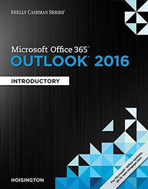 Microsoft Office 365 & Outlook 2016: Introductory by Corinne Hoisington