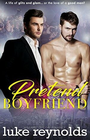 Pretend Boyfriend by Luke Reynolds