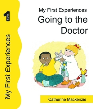 Going to the Doctor: Us Edition by Catherine MacKenzie