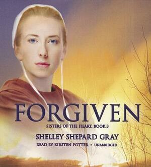 Forgiven by Shelley Shepard Gray