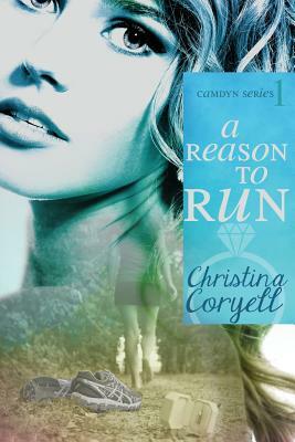 A Reason to Run by Christina Coryell